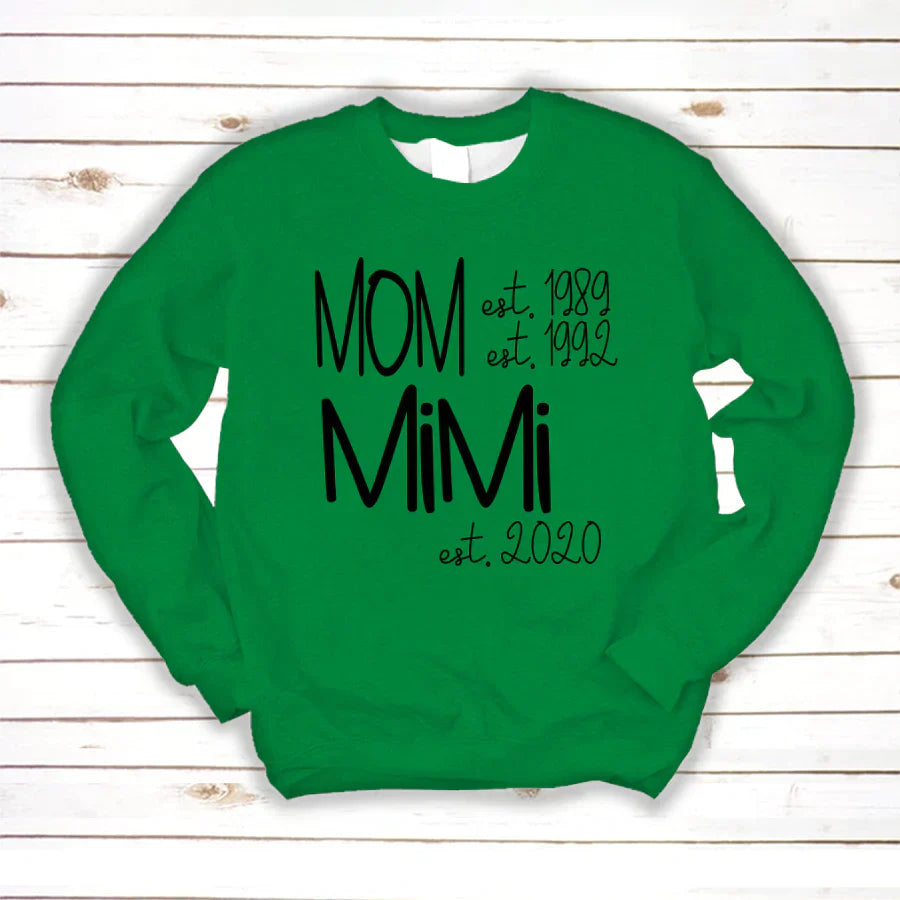 Custom Mom Grandma Est, Custom Mom Shirt, Grandma Shirt, Mom Mimi Aunt Shirt, New Grandma Shirt, Gift For Grandma Valentine's Day, Mother's Day VTN221125 Sweatshirt
