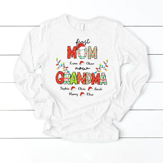Christmas First Mom Now Grandma And Grandkids CTH01 Longsleeve