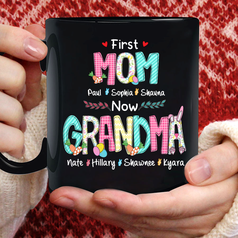 First Mom Now Grandma Easter Day V2 Mug