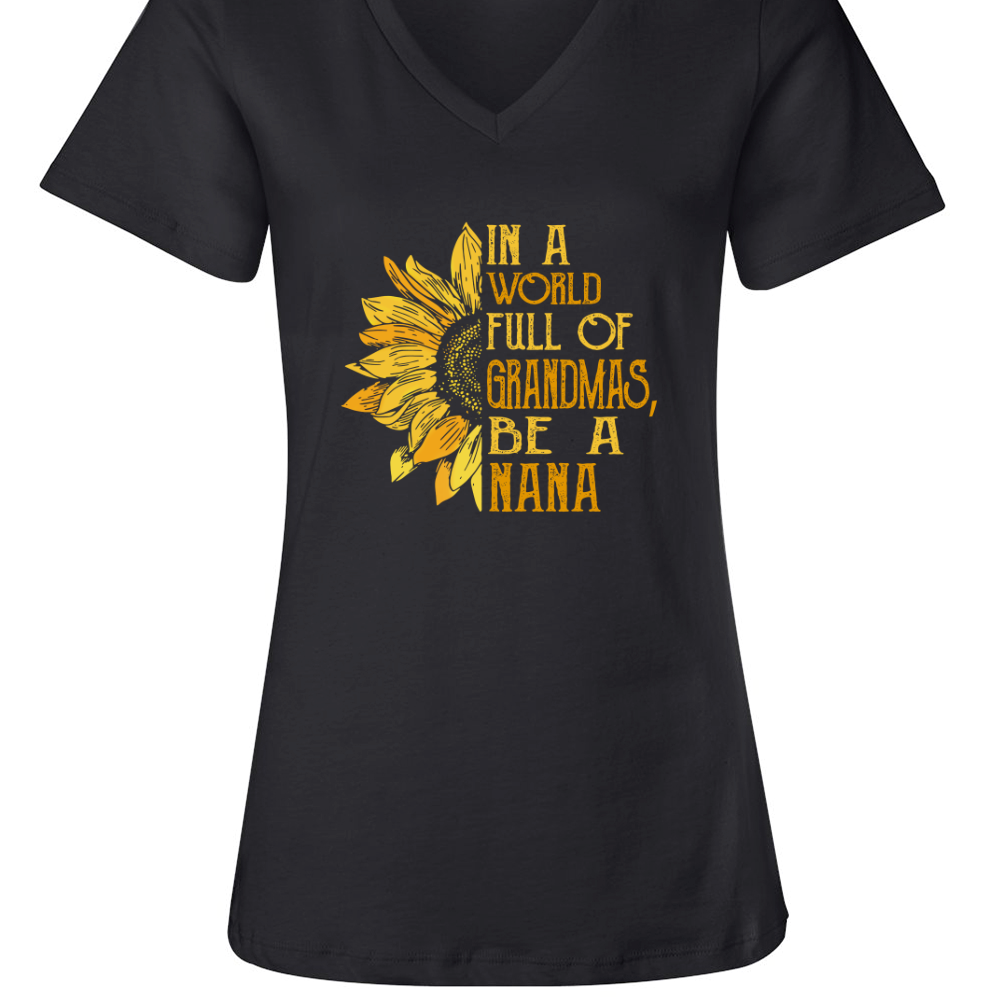 In A World Full Of Grandmas, Be A Nana TH V-Neck