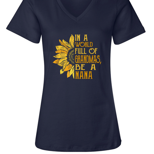In A World Full Of Grandmas, Be A Nana TH V-Neck
