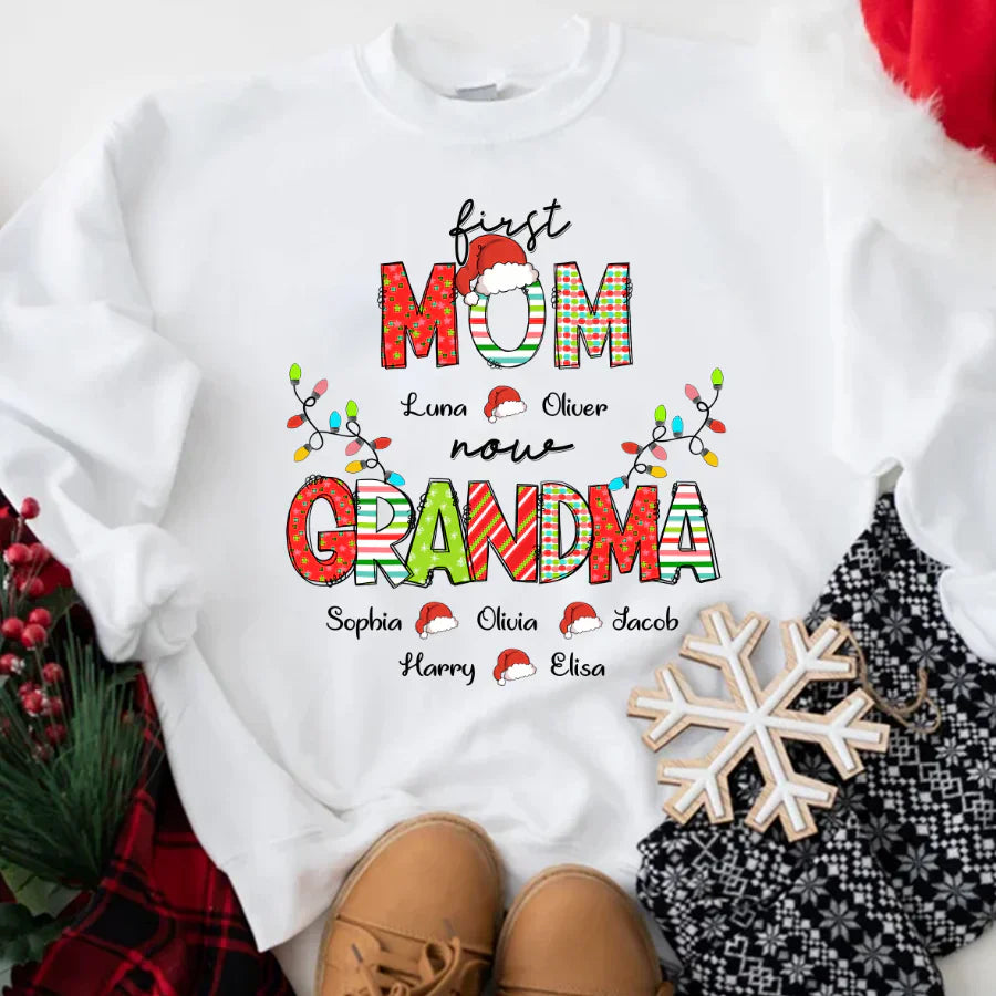 Christmas First Mom Now Grandma And Grandkids CTH01 Sweatshirt