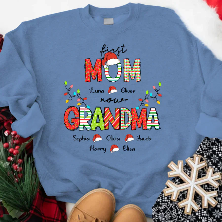 Christmas First Mom Now Grandma And Grandkids CTH01 Sweatshirt
