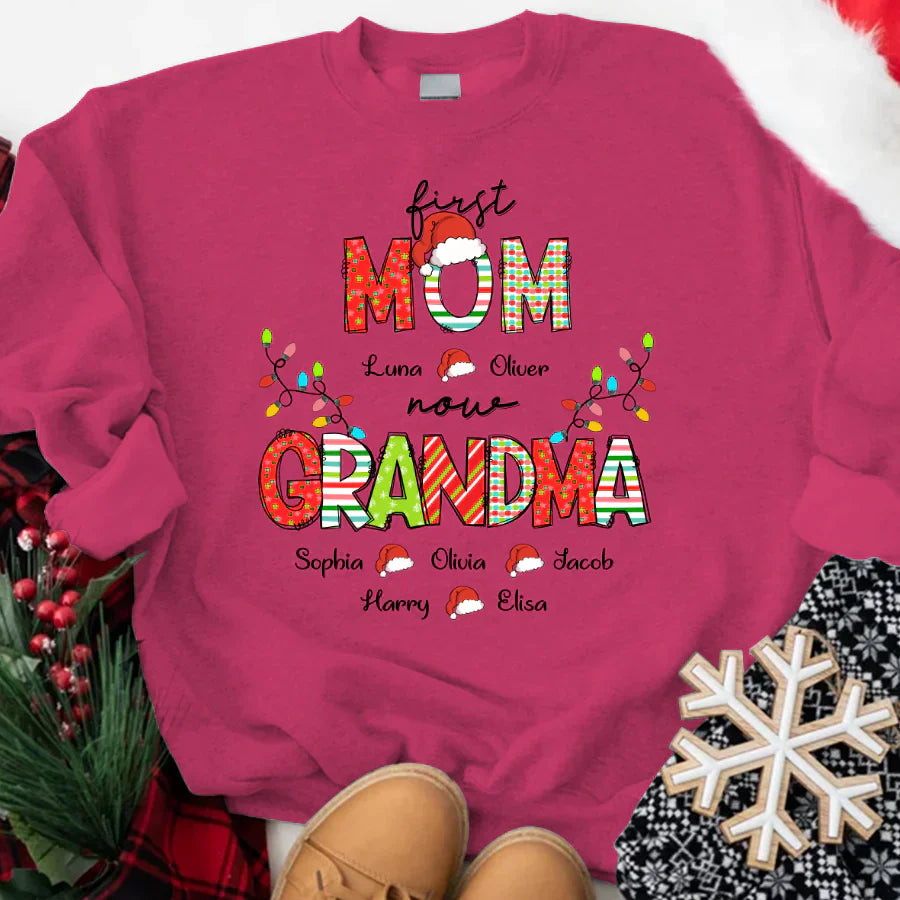 Christmas First Mom Now Grandma And Grandkids CTH01 Sweatshirt