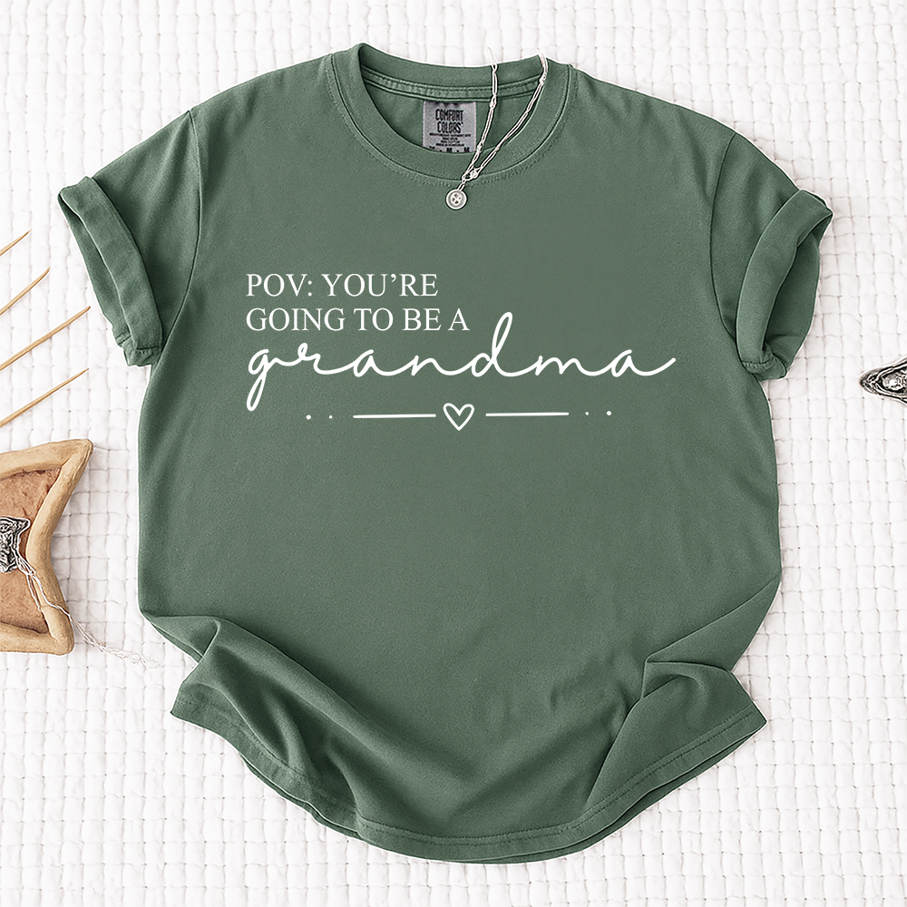 Comfort Colors® "POV: You're Going to Be a Grandma" T-Shirt, Custom Grandma Life Shirt, Funny Gift for Expecting Grandmothers, Mother's Day, Birthday, and Holiday Gift