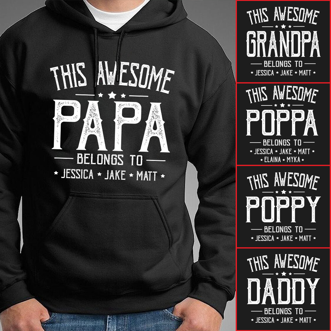 This Awesome Grandpa Belongs To Kids Hoodie, Custom Papa With Kids Names Hoodie, Gift For Hoodie Father Men's