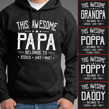 This Awesome Grandpa Belongs To Kids Hoodie, Custom Papa With Kids Names Hoodie, Gift For Hoodie Father Men's