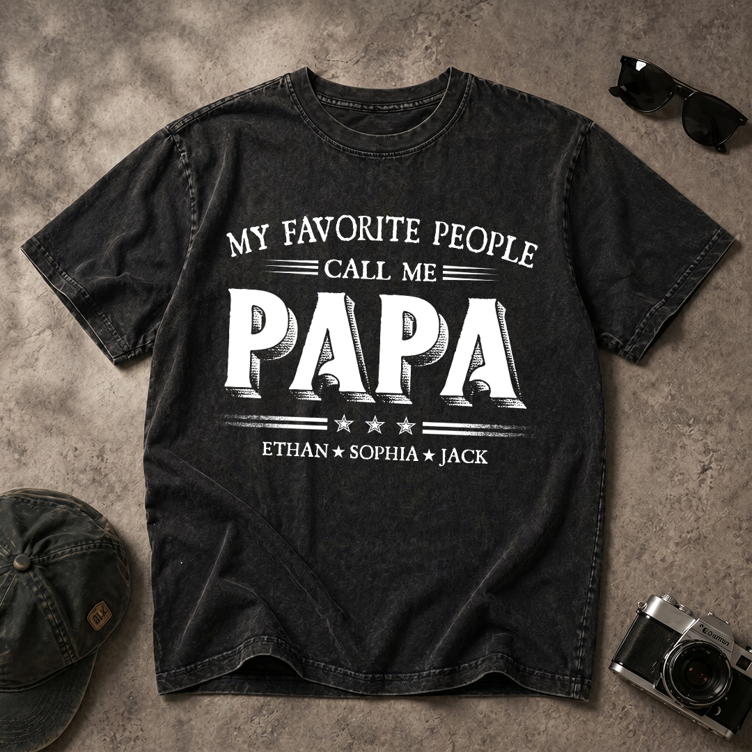 Custom Papa Mineral Wash Shirt with Grandchildren Names, My Favorite People Call Me Papa Graphic Tee for Grandpa