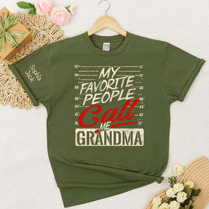 Personalized Grandma Shirt My Favorite People Call Me Grandma Custom Kids Names T Shirt Gift for Nana Mimi Gigi Mother Birthday Family Matching Tee