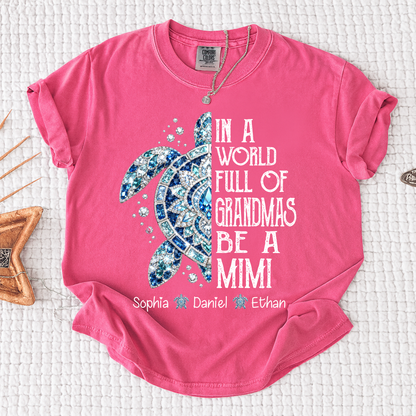 Comfort Colors® Personalized Mimi Sea Turtle Shirt, In A World Full Of Grandmas Be A Mimi Tee, Custom Grandkids Names T Shirt, Coastal Grandma Gift