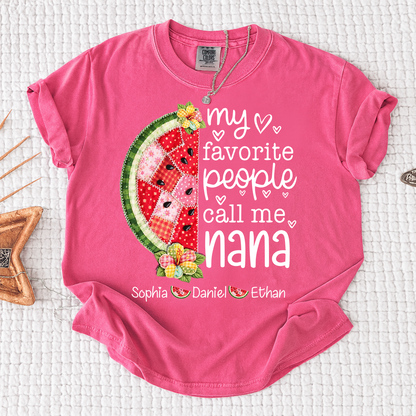 Comfort Colors® Personalized Nana T-Shirt My Favorite People Call Me with Names Watermelon Graphic Family Gift