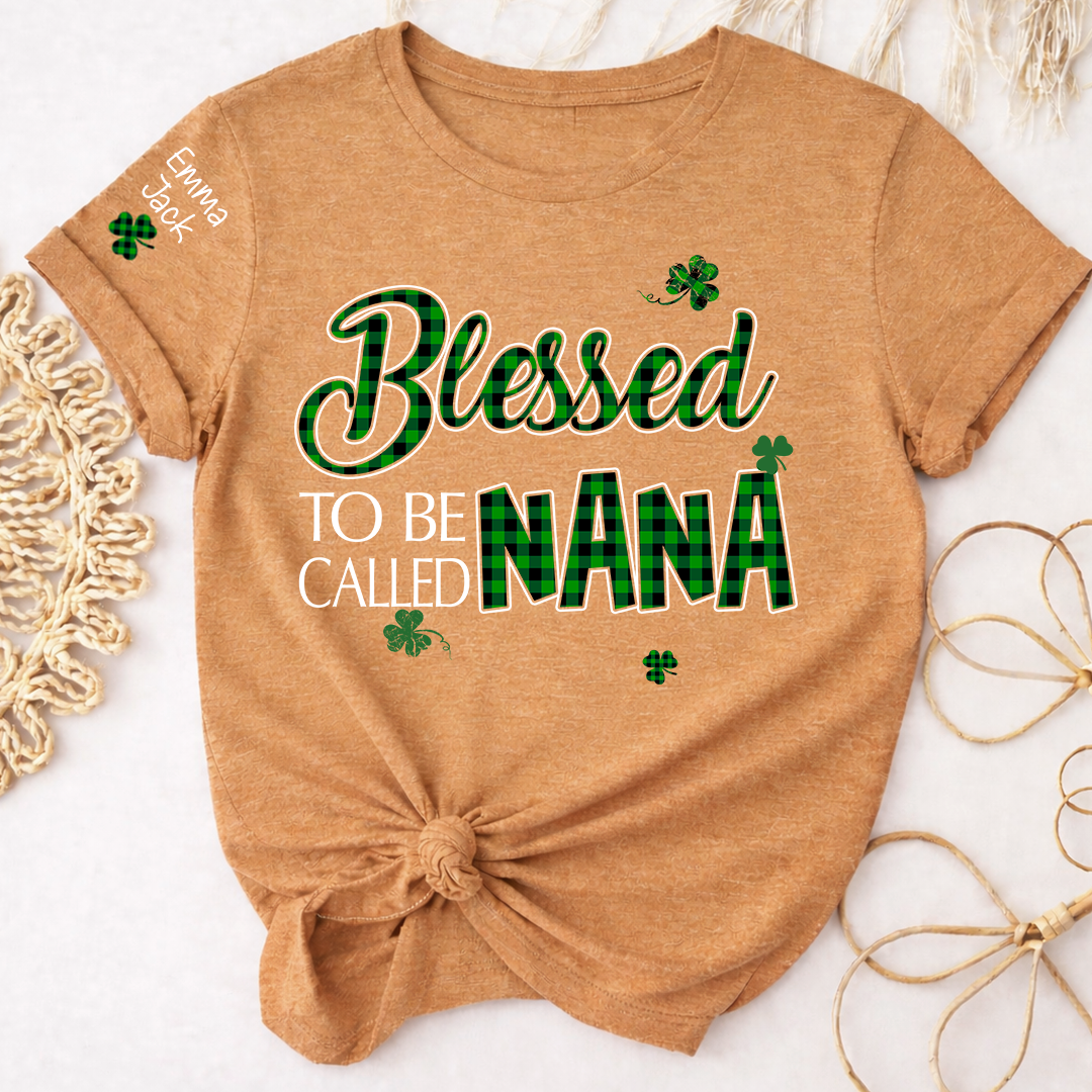 Personalized Nana T-shirt, Blessed to Be Called Nana Patrick's Day Gift for Grandma