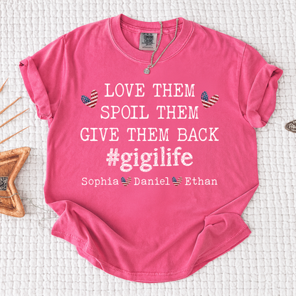 Comfort Colors Custom Gigi Shirt, LOVE THEM SPOIL THEM GIVE THEM BACK with Kids' Names, Idea Gift for Grandma
