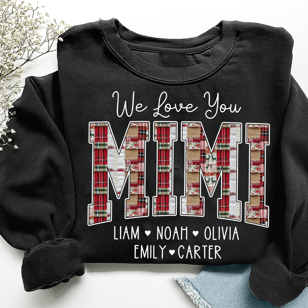 We Love You Mimi Sweatshirt, Custom Name Gift for Grandma And Kids