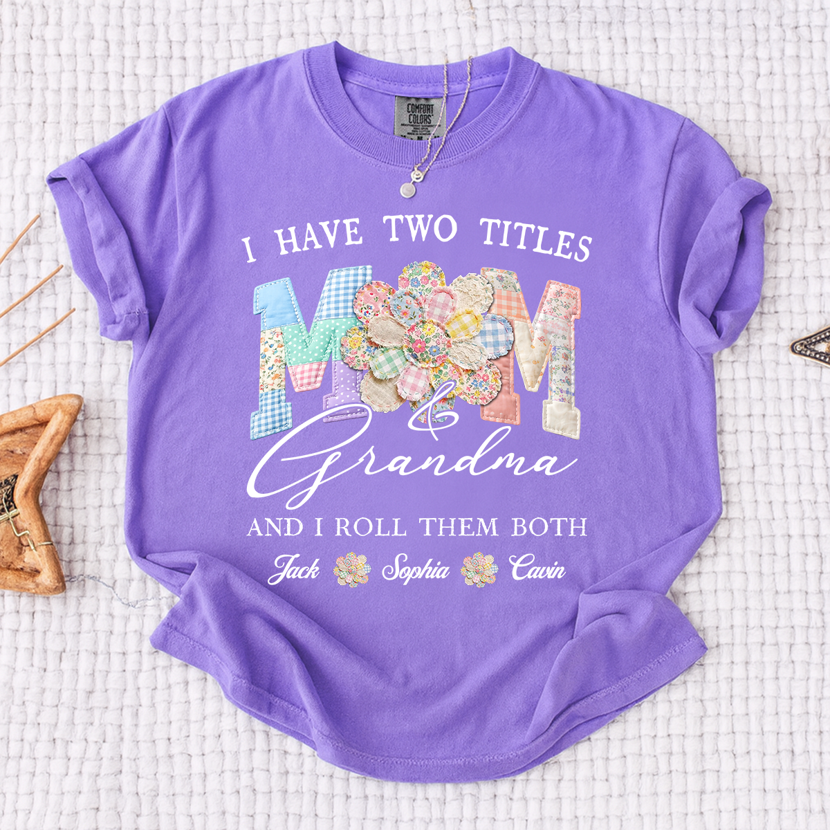 Comfort Colors® I Have Two Titles Mom & Grandma Shirt, Personalized Family T-Shirt with Custom Names