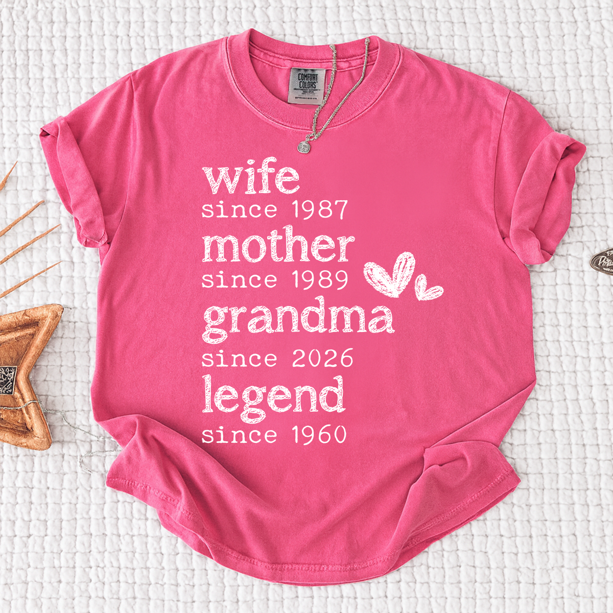Comfort Colors Wife Mother Grandma Legend Shirt, Since Date Tee for Wife, Mom, and Grandma, Perfect Family Gift