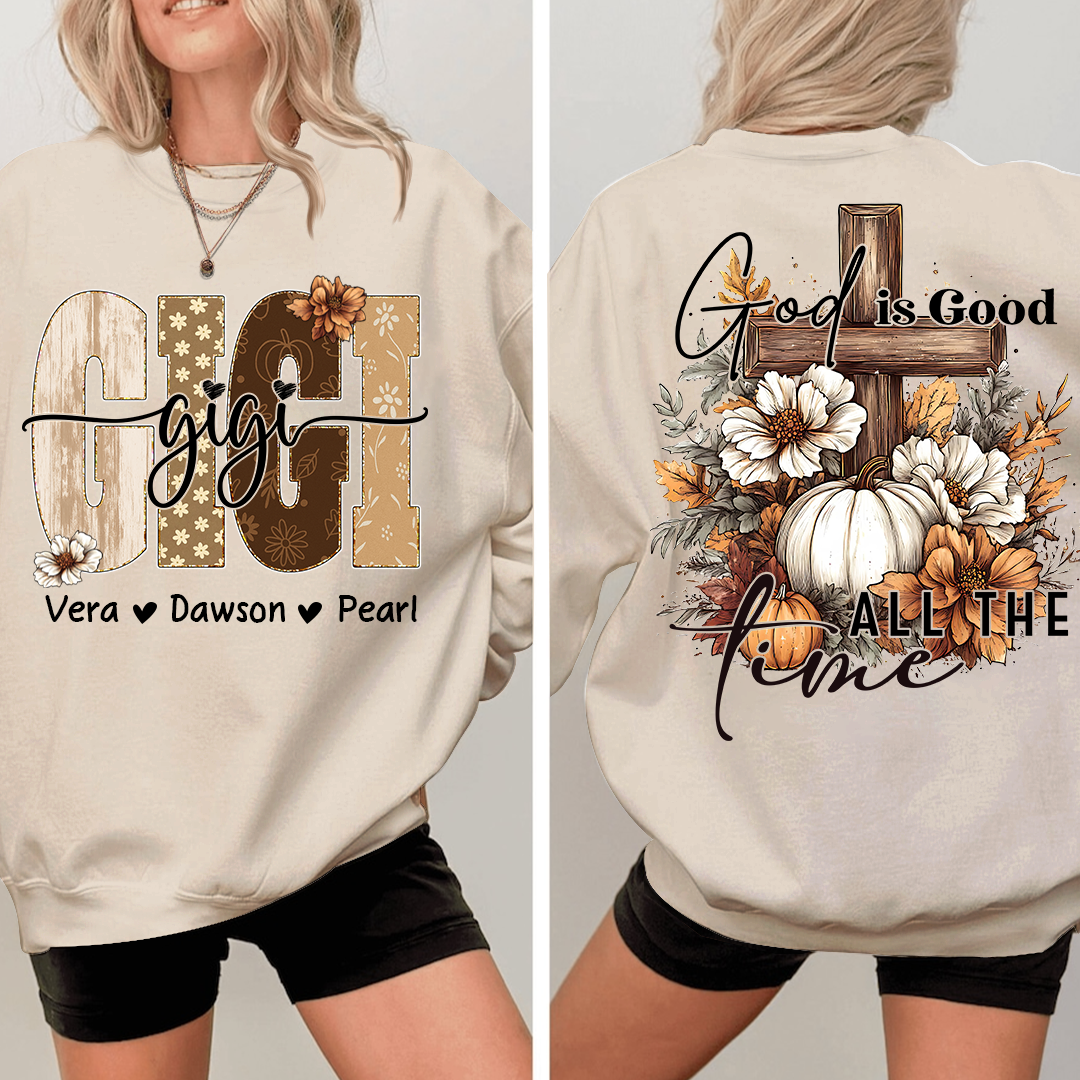 Personalized God Is Good All The Time Sweatshirt, Gift for Grandma and Kids