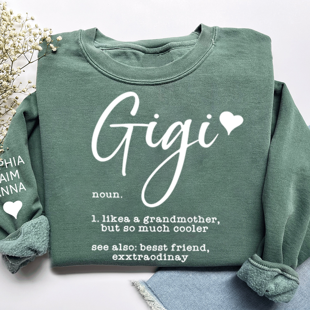 Gigi Definition Sweatshirt, Like a Grandmother but Cooler, Custom Gift for Her