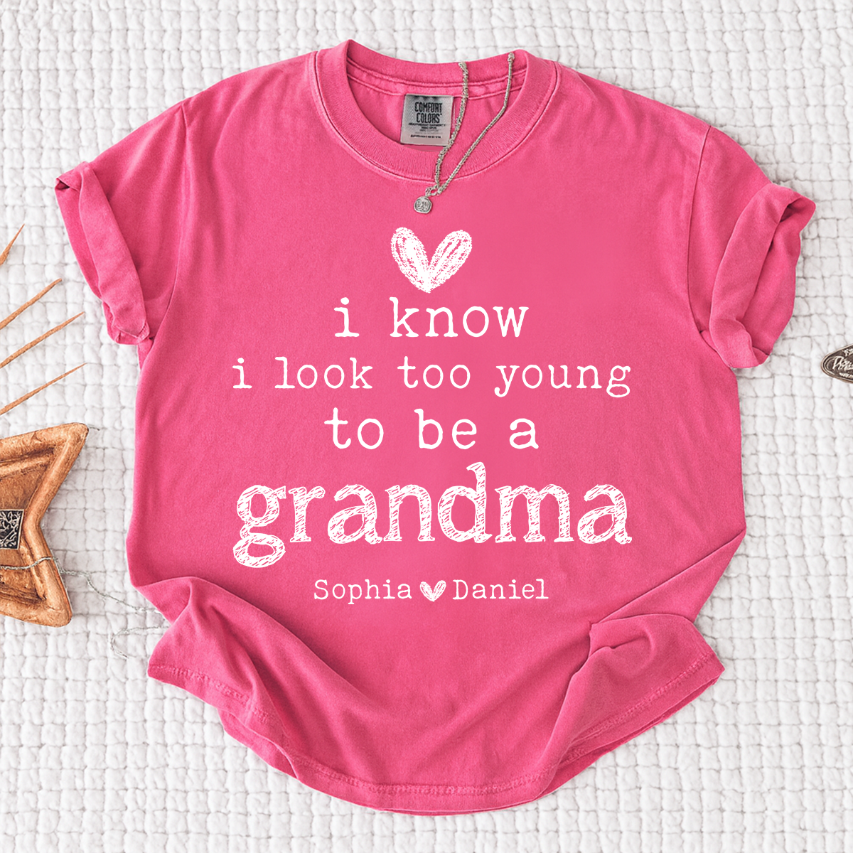 Comfort Colors I Know I Look Too Young to Be a Grandma Shirt Personalized with Grandkids Names Custom Family Name Tee