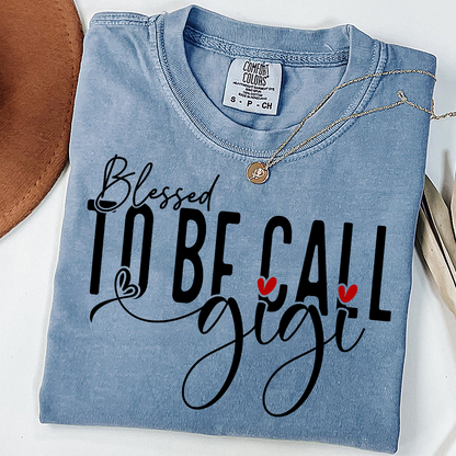 Comfort Colors® T-Shirt Personalized Blessed To Be Call Gigi Name Crewneck, Custom Grandma And Kids