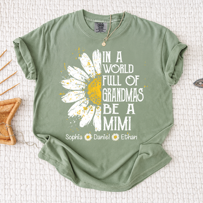 Comfort In a World Full of Grandmas Be a Mimi Shirt Personalized Names Daisy Flower Shirt