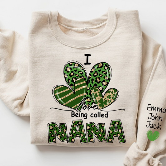 I Love to Be Called Nana Sweatshirt, Give Patrick's Day Gift for Grandma And Kids