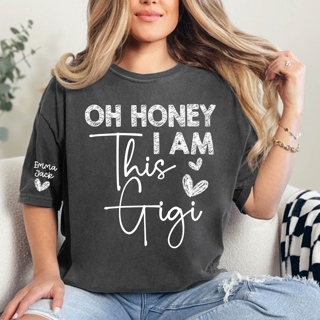 Funny Gigi Shirt Oh Honey I Am This Gigi Tee for Grandma Gift from Grandkids