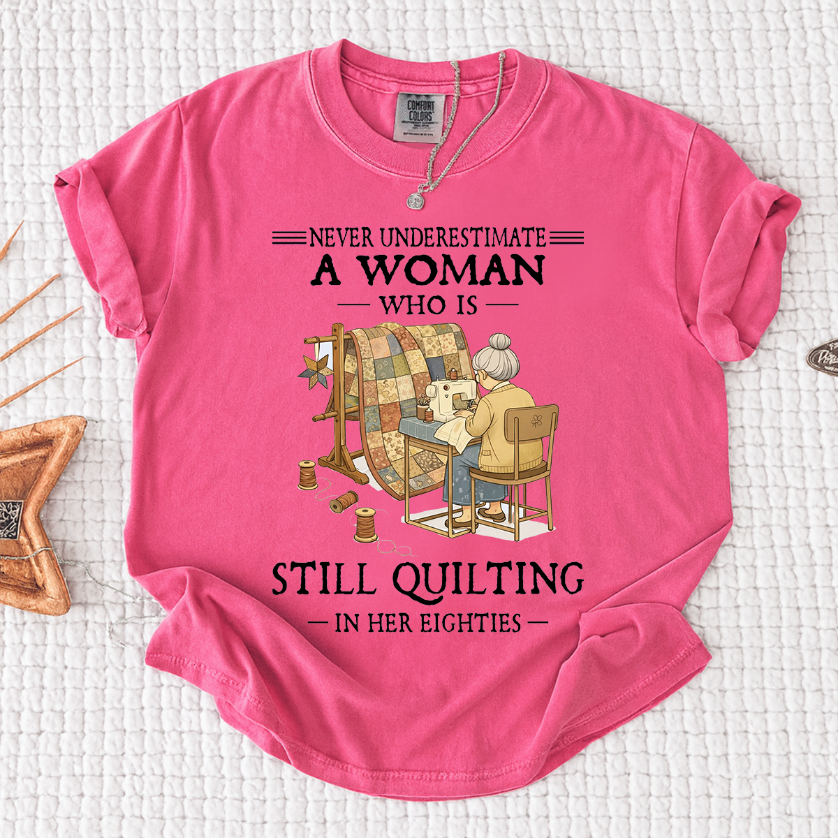 Comfort Colors Personalized Woman Who Is Still Quilting in Her Eighties T-Shirt – Perfect Gift for Quilting Enthusiasts