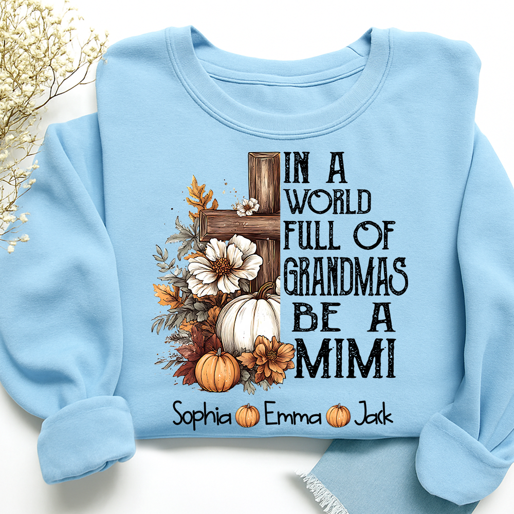 Personalized Mimi Fall Shirt, In A World Full Of Grandmas Be A Mimi Pumpkin Tee, Custom Grandkids Names T Shirt for Women