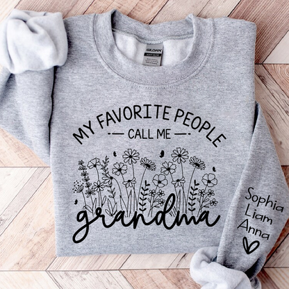 My Favorite People Call Me Grandma Sweatshirt – Personalized Grandma Shirt with Custom Names