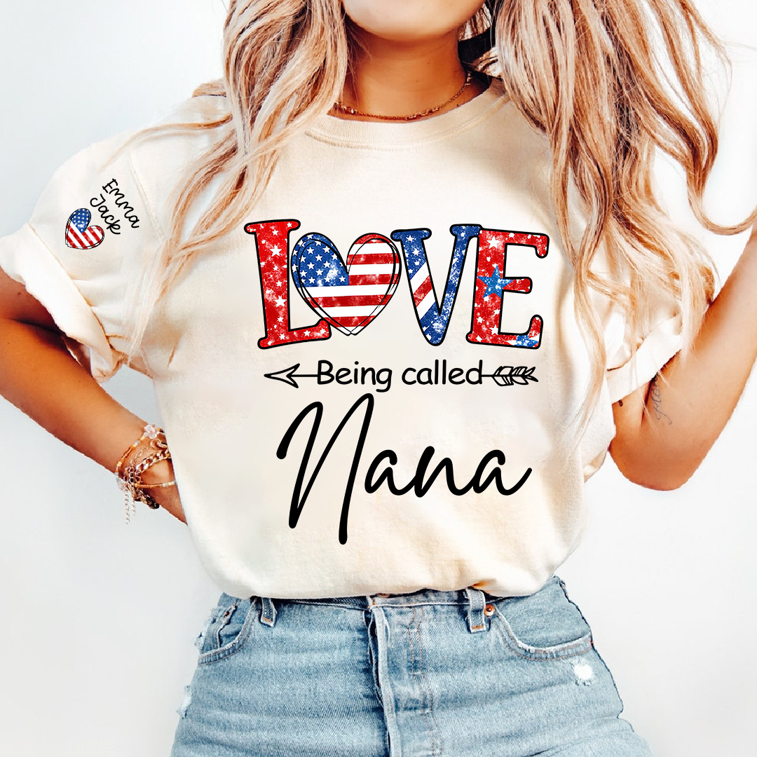 Love Being Called Nana Shirt, Personalized Patriotic Nana T-Shirt with Custom Names