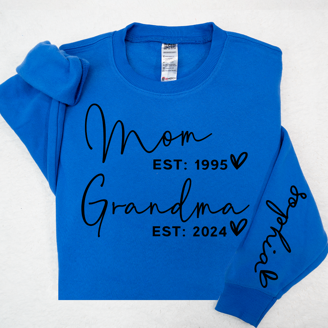 Custom Mom Grandma Est With Kids Names On Sleeve Sweatshirt, Personalized Grandma Sweatshirt, Best Gift For Mother's Day Birthday Christmas