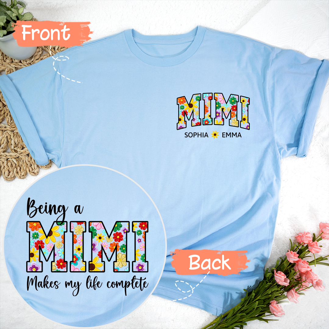 Being A Mimi Makes My Life Complete Flower Color With Kids TH T-Shirt