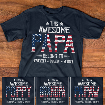 Personalized This Awesome PAPA Belongs To T Shirt, Custom Family Names with American Flag Design, Perfect Gift for Father’s Day