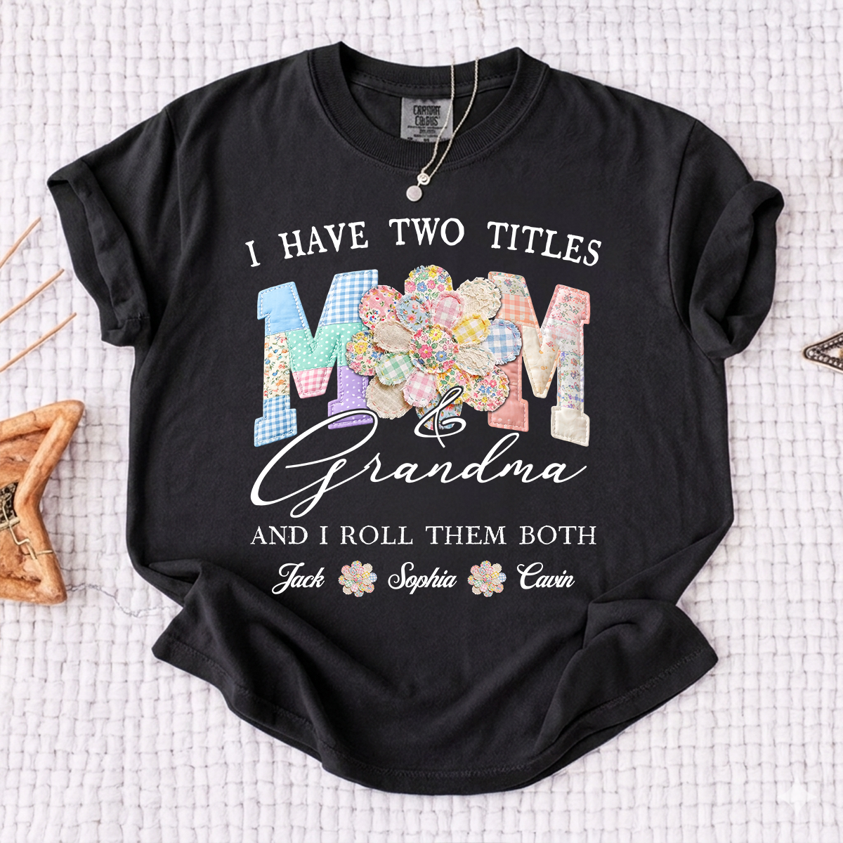 Comfort Colors® I Have Two Titles Mom & Grandma Shirt, Personalized Family T-Shirt with Custom Names