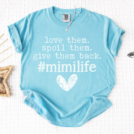 Comfort Colors Mimi Life T Shirt Funny Grandma Shirt Love Them Spoil Them Give Them Back, Gift for Mimi Nana Grandma Mothers Day