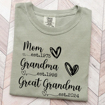 Personalized Grandma Shirt Mom Grandma Great Grandma Est Year Design, Custom Family Generation Shirt With Names or Years, Meaningful Family Keepsake Apparel for Women