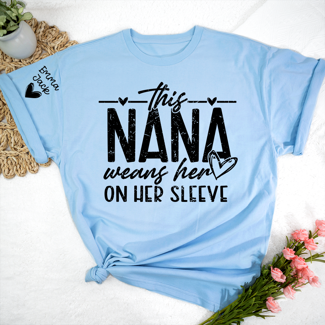 Nana Heart On Her Sleeve T Shirt, Personalized Grandchildren Names Gift