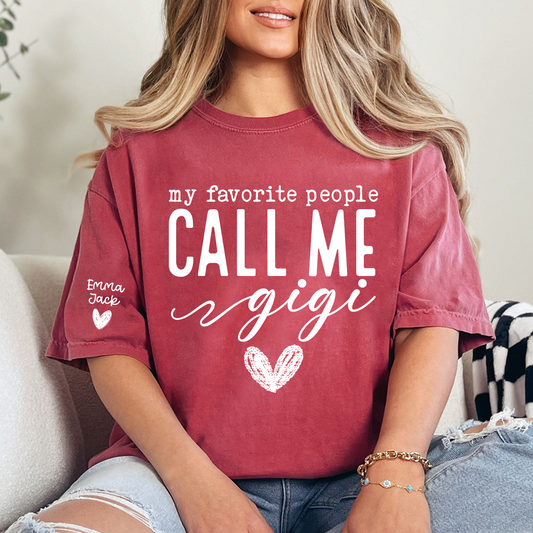 Personalized My Favorite People Call Me Gigi T-Shirt, Gigi with Heart Design Custom kids Names