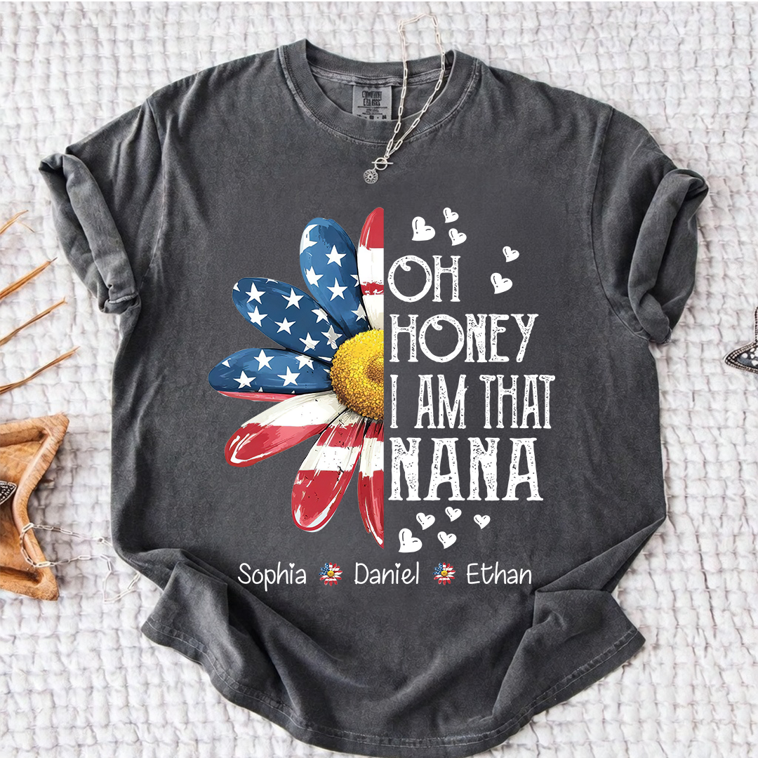 Comfort Colors Oh Honey I Am That Nana Shirt, Personalized Grandma Mimi Gigi T-Shirt with Kids Names, Patriotic Flower Tee, Gift For Mother's Day Christmas Birthday