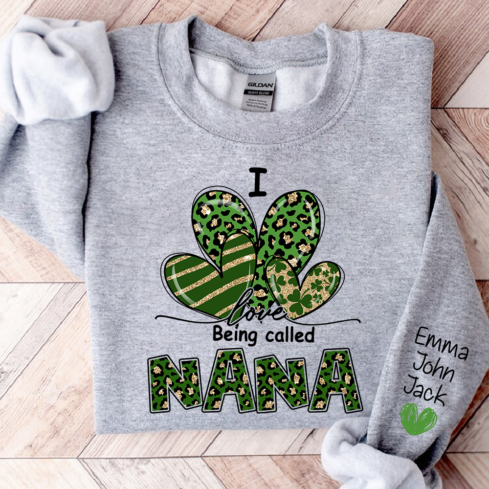 I Love to Be Called Nana Sweatshirt, Give Patrick's Day Gift for Grandma And Kids