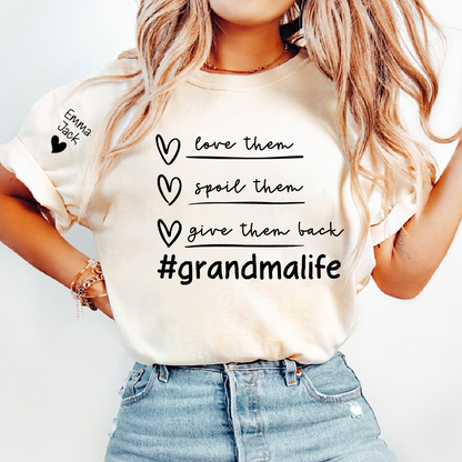 Grandma Life Shirt Love Them Spoil Them Give Them Back, Personalized Family T Shirt with Grandkids Names