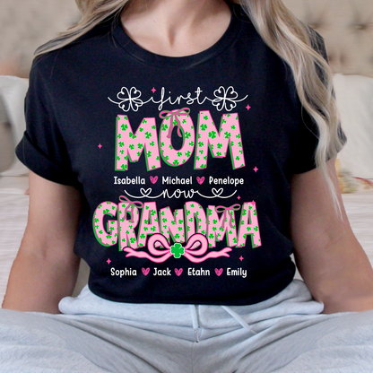 Patrick's Day First Mom Now Grandma Shirt, Personalized Family T-Shirt with Kids and Grandkids Names