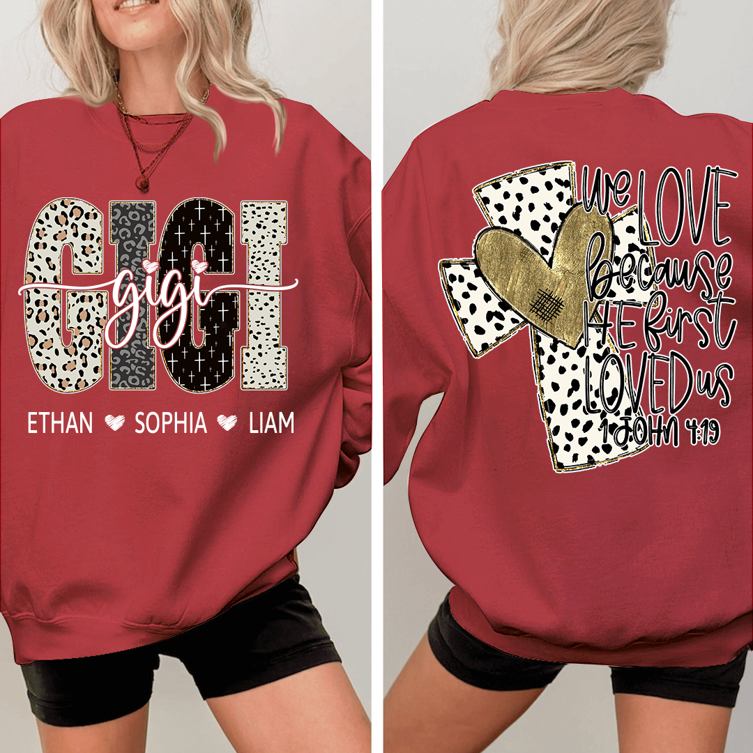 Bible Style Design We Love Because He Fist, Custom Gift For Gigi And Her Grandchildren