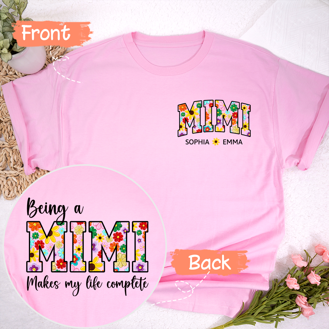 Being A Mimi Makes My Life Complete Flower Color With Kids TH T-Shirt