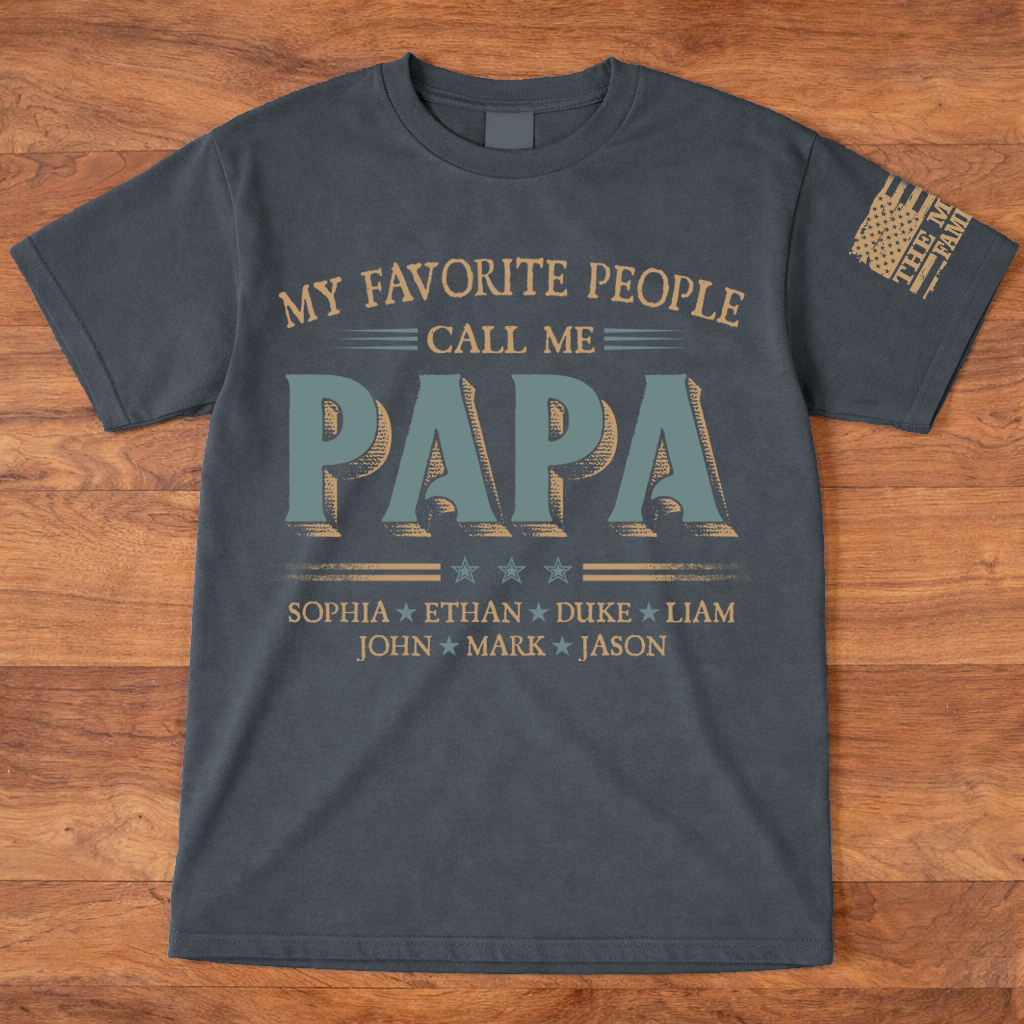 Personalized Papa Shirt with Kids Names, My Favorite People Call Me Papa T-Shirt Gift for Dad