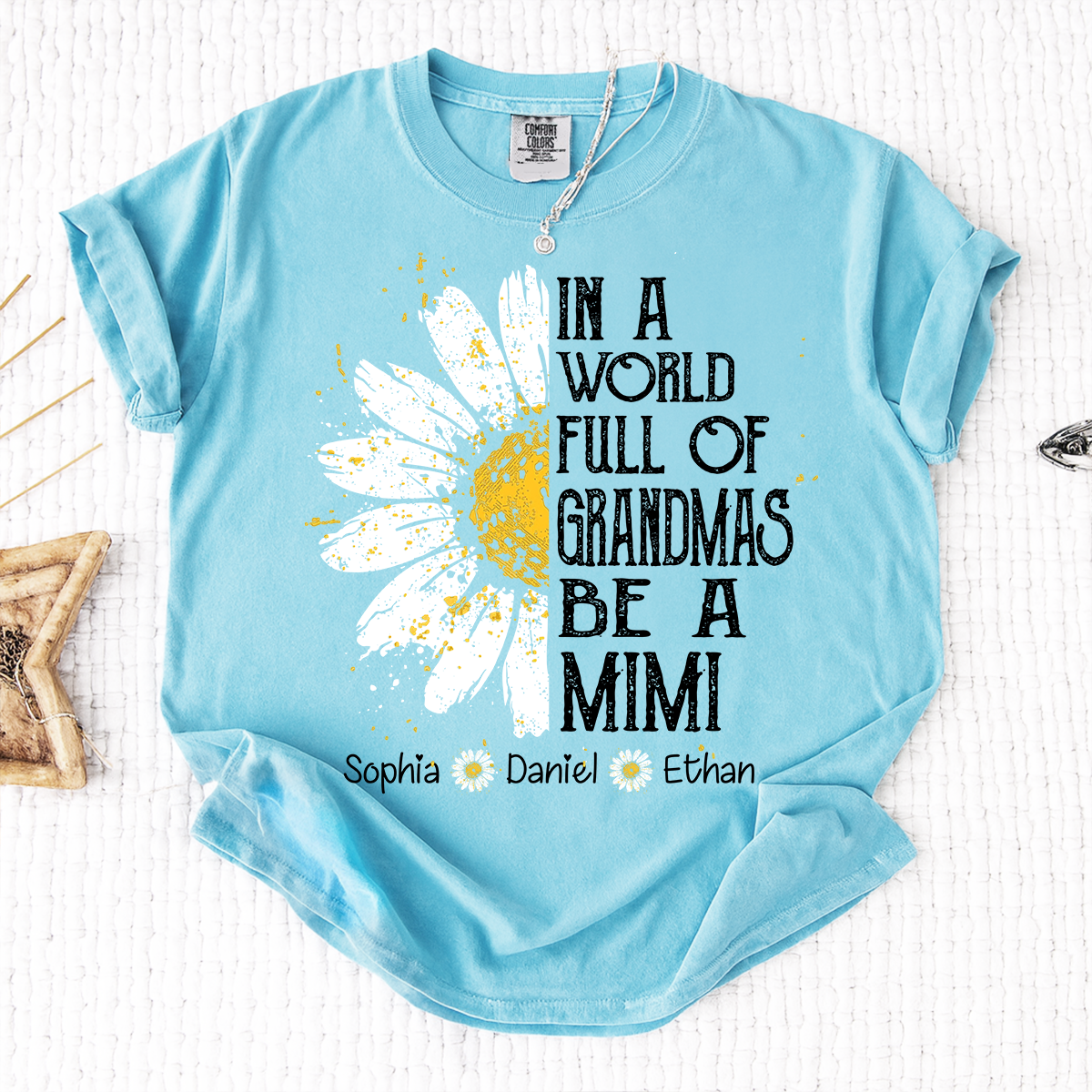 Comfort In a World Full of Grandmas Be a Mimi Shirt Personalized Names Daisy Flower Shirt