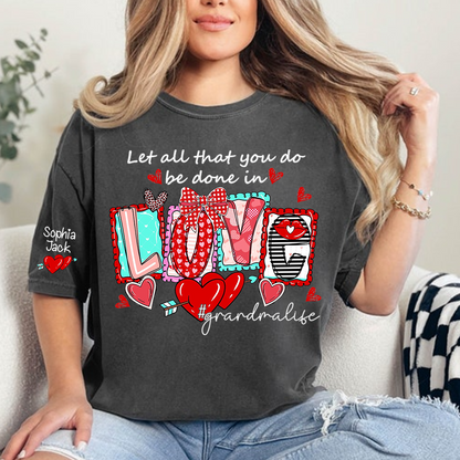 Grandma Life Shirt, Let All That You Do Be Done in Love Floral Graphic Tee, For Gift Grandma and Kids