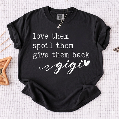 Comfort Colors® Gigi Shirt Personalized Gift For Grandma Love Them Spoil Them Give Them Back
