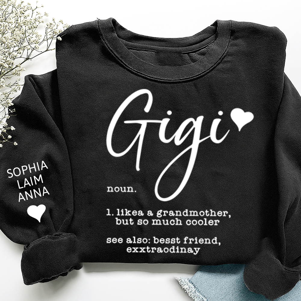 Gigi Definition Sweatshirt, Like a Grandmother but Cooler, Custom Gift for Her